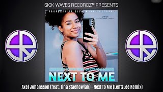 Download lagu Axel Johansson (feat. Tina Stachowiak) - Next To Me (LentzLee Remix) mp3