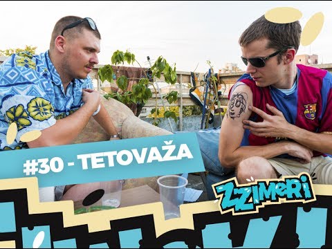 ZZimeri #30 - Tetovaža