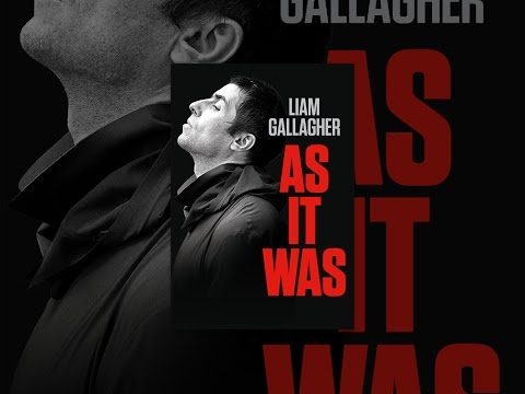 Liam Gallagher: As It Was