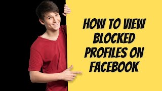 How to view Blocked profile on Facebook