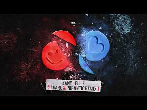 Zany - Pillz (Adaro & Phrantic Remix) (OUT NOW)