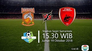 Live Streaming Indosiar, Borneo FC Vs PSM Makassar di Liga 1 2018, Jumat Pukul 15.30 WIB
