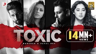 Badshah - Toxic | Payal Dev | Ravi Dubey | Sargun Mehta | Official Music Video 2020 | DOWNLOAD THIS VIDEO IN MP3, M4A, WEBM, MP4, 3GP ETC