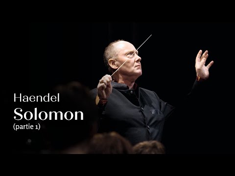 🎥 SOLOMON, Haendel | Captation - Chapelle Royale du Château de Versailles (partie 1)