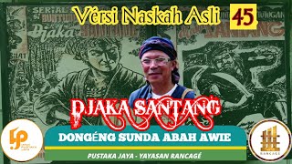 Download lagu Dongéng Sunda. Jaka Santang Terusan Si Buntung JT Versi Naskah Asli. Éps - 45 mp3