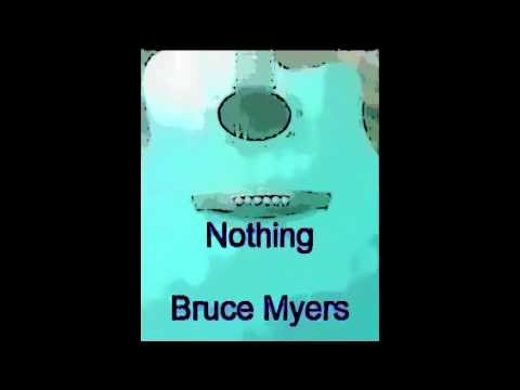 Nothing - Bruce Myers