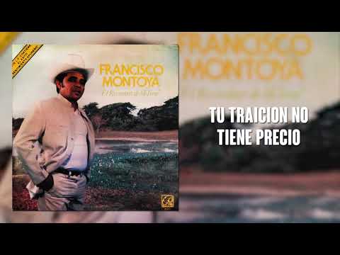 Tu Traición No Tiene Precio - Francisco Montoya | Música Llanera