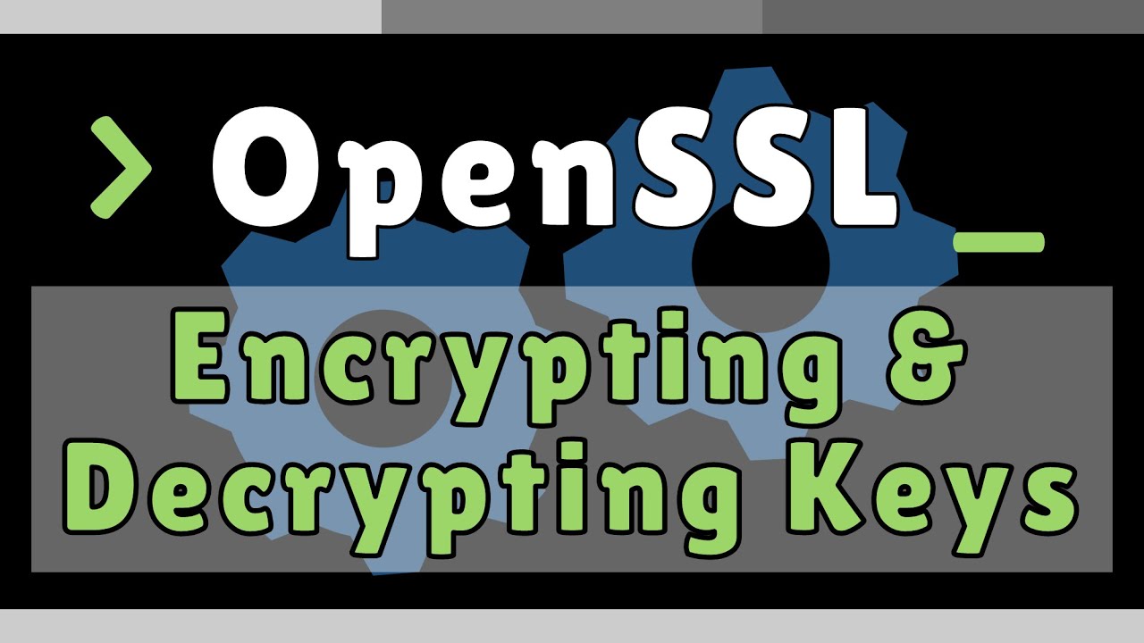 Encrypting and Decrypting Private Key Files with OpenSSL