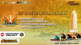 PENCABUTAN UNDIAN HARI PERTAMA PACU JALUR EVEN KEBUDAYAAN TEPIAN LUBUOK SOBAE BASERAH