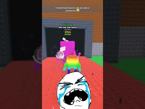 Failed Steal New Secret Job Job Job Sahur a Brainrot