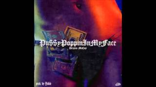 Drayco McCoy - Pu$$yPoppininMyFace (prod. by Yakiv)