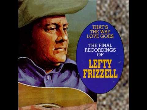 Lefty Frizzell -  Let Me Give Her The Flowers