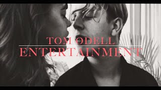 Tom Odell - Entertainment (lyrics)