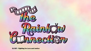 The Rainbow Connection S1 Ep 07
