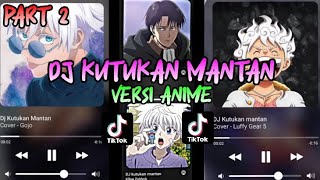 Download lagu DJ KUTUKAN MANTAN VERSI COVER ANIME ✨|| JEDAG JEDUG EDIT || PART 2 mp3 Download lagu DJ KUTUKAN MANTAN VERSI COVER ANIME ✨|| JEDAG JEDUG EDIT || PART 2 mp3