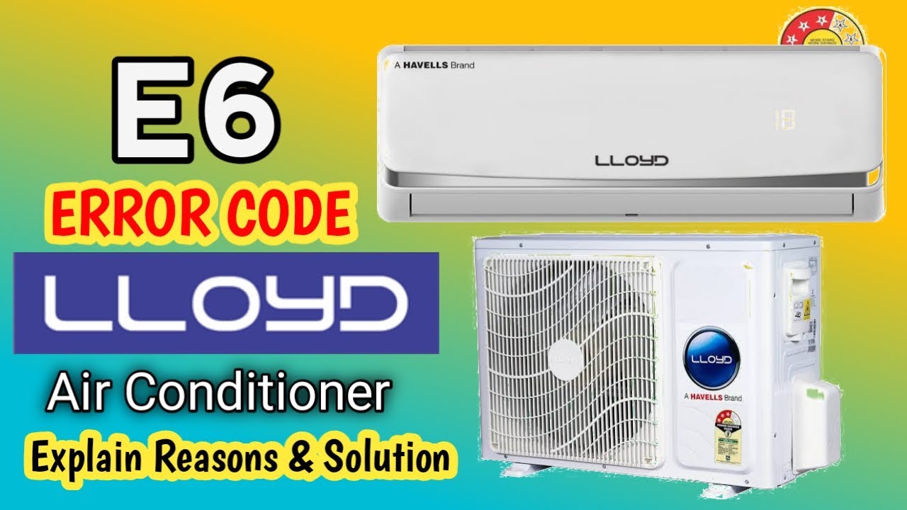 What is E6 error in Lloyd AC? | Lloyd split AC error code list | How to fix e6 error in split AC