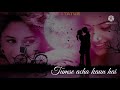 Chand Tare Phool Shabnam Love Status Video WhatsApp Status New Song Video Hindi Tumse Acha Kaun Hai