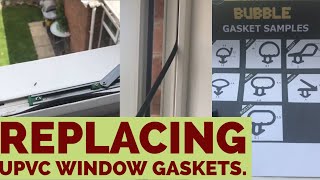 UPVC window gasket replacement fitting and sourcing the correct replacement gaskets.