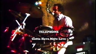 TELEPHONE Rock&#39;n&#39;Roll Band - Gotta Have More Love ( Climax Blues Band )  - 1981