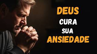 Deus está ALIVIANDO sua ANSIEDADE e seu SOFRIMENTO.