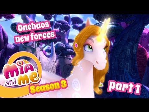 Onchaos new forces - Mia and me Season 3 - Part 1