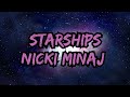 Starships - Nicki Minaj (Clean Lyrics)