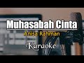 Anisa Rahman Muhasabah Cinta Karaoke Version