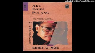 Download lagu Ebiet G. Ade - Aku Ingin Pulang - Composer : Ebiet G. Ade 1996 (CDQ) mp3