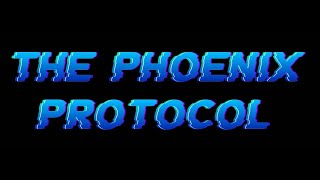 The Phoenix Protocol - Prototype Teaser