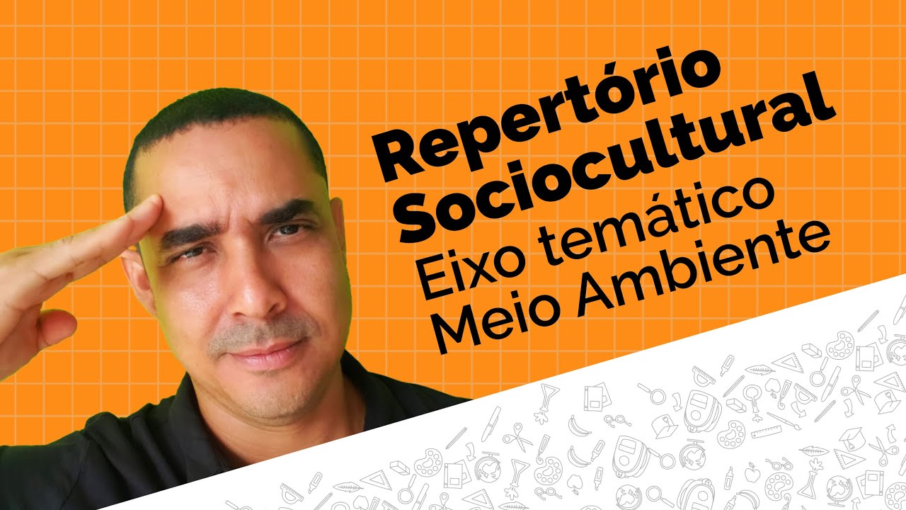 Repertório sociocultural - Eixo temático: Meio Ambiente