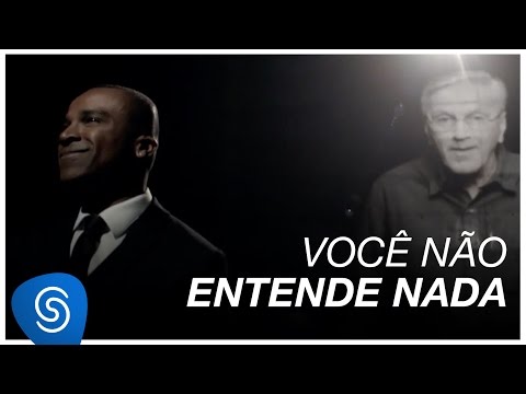 Você Não Entende Nada - Alexandre Pires part. especial Caetano Veloso [Video Oficial]