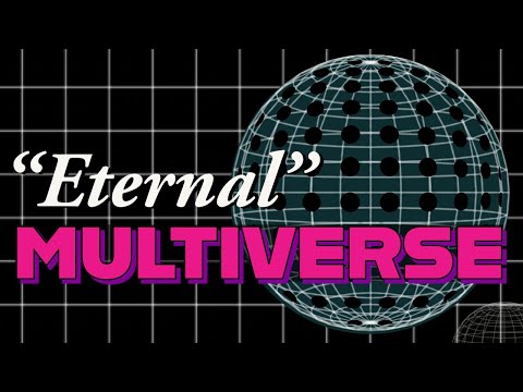 The MULTIVERSE Theory that can explain the BIG BANG | Eternal Inflation |