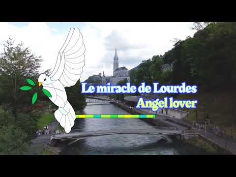 Angel Lover - Le miracle de Lourdes