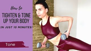 How to Tighten & Tone Up Your Body in Just 10 Minutes | Dumbbell Workout
