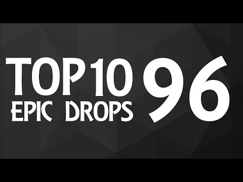 Top 10 Epic Drops #96