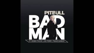 Pitbull   Bad Man Audio ft Robin Thicke, Joe Perry, Travis Barker 1080