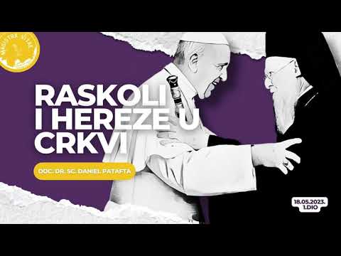 Magistra vitae 18. 5. 2023. – doc. dr. sc. fra Daniel Patafta o raskolima i herezama u Crkvi 1. dio