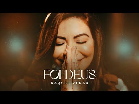 Foi Deus - Raquel Veras (Official Video)