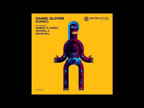 Daniel Glover - Borneo (Robert R. Hardy Remix) [Specific Music]