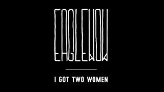 EAGLEWOW - I Got Two Women [360° Music Video]