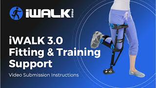 iWALK3.0 Support -Submit Video for Fitting Feedback