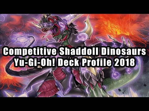 Competitive Shaddoll Dinosaurs Yu-Gi-Oh! Deck Profile 2018