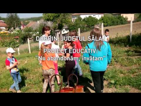Proiectul „Nu abandonăm, învățăm”, în Dobrin, județul Sălaj