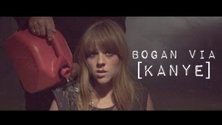 Bogan Via - Kanye [Official Music Video]