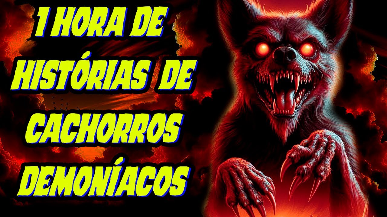 CUIDADO! CACHORROS DIABÓLICOS 1 HORA DE HISTÓRIAS DE CÃES DE LÚCIFER