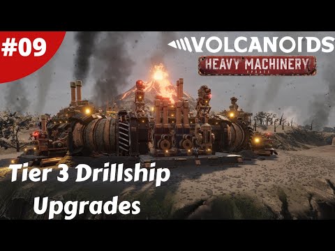Tier 3 Drillship upgrades - Machinery Update - Volcanoids - #09 - Gameplay