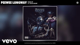 Peewee Longway - Fuck It (Audio) ft. Gucci Mane