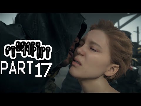 death stranding gameplay walkthrough part 17 [1080 Full HD PS4 PRO] - no commentary