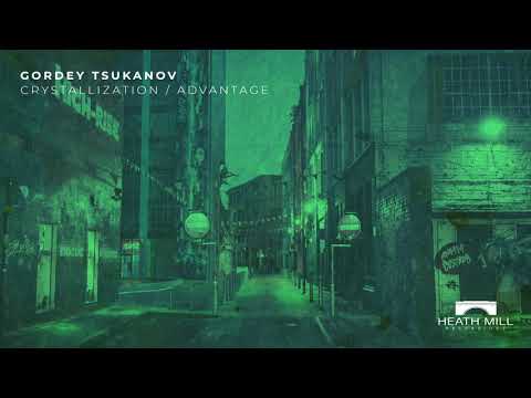 Gordey Tsukanov - Advantage (Original Mix) [Heath Mill Recordings]