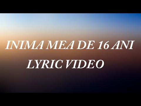 Taxi x Delia - Inima Mea De 16 Ani (Lyric Video)